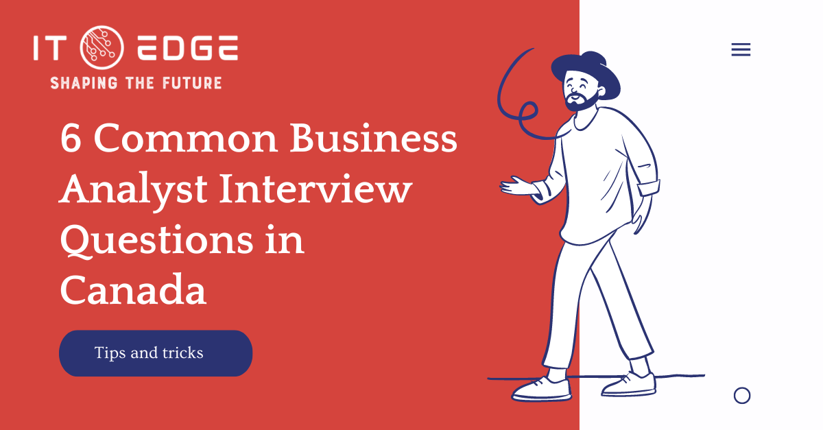 6 Common Business Analyst Interview Questions in Canada